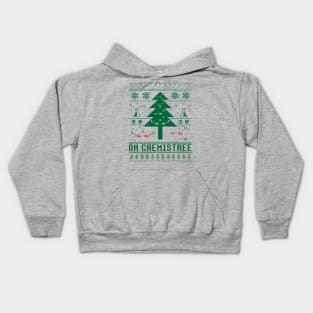 Oh Chemistree Ugly Sweater Christmas Tree Chemisty T-Shirt For A Chemist, Chemistry Teacher / Student, Science Fan, Atheist / Periodic Table Kids Hoodie